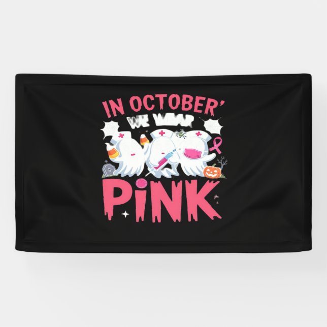 October We Wear Pink Nurse Breast Cancer Awareness Banner (Horizontal)