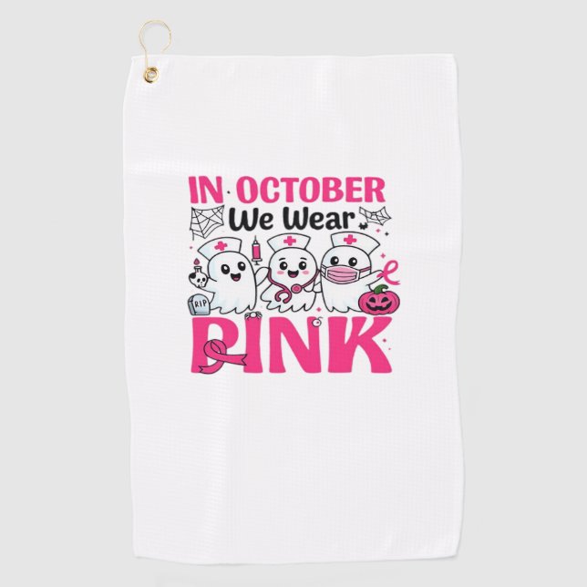 October We Wear Pink Nurse Breast Cancer Awareness Golf Towel (Front)