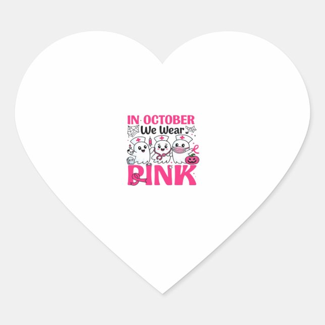 October We Wear Pink Nurse Breast Cancer Awareness Heart Sticker (Front)