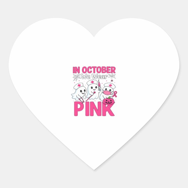 October We Wear Pink Nurse Breast Cancer Awareness Heart Sticker (Front)