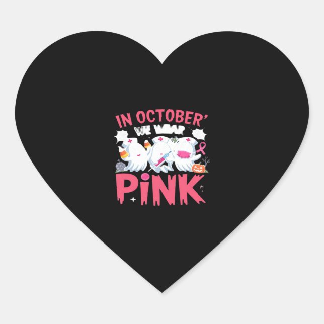 October We Wear Pink Nurse Breast Cancer Awareness Heart Sticker (Front)