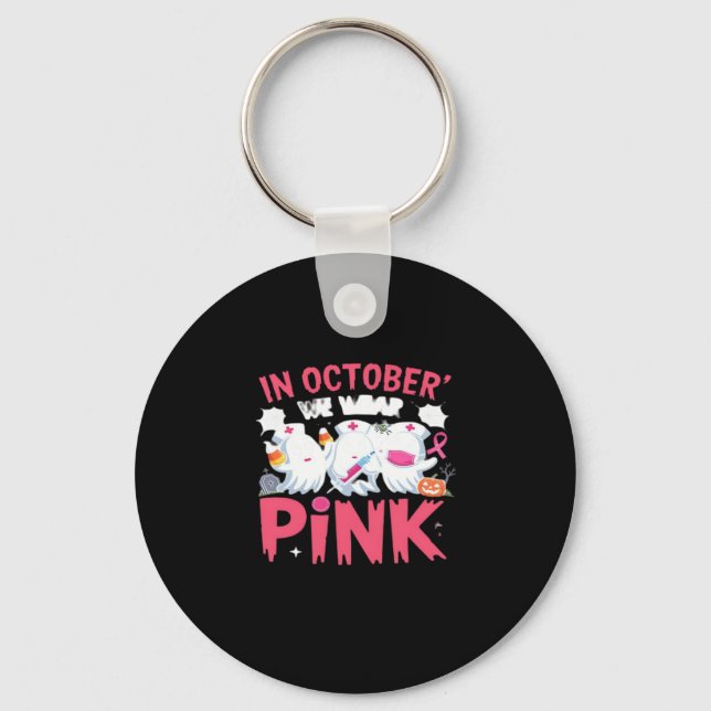 October We Wear Pink Nurse Breast Cancer Awareness Key Ring (Front)