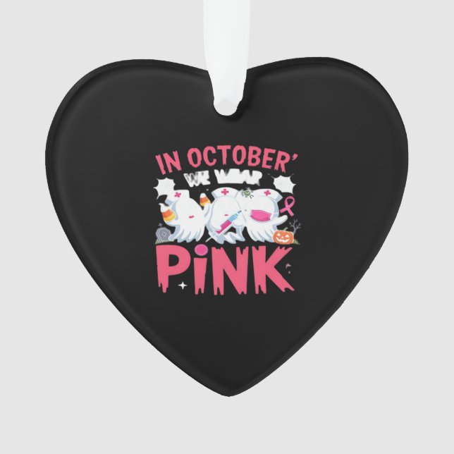 October We Wear Pink Nurse Breast Cancer Awareness Ornament (Front)
