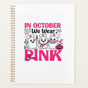 October We Wear Pink Nurse Breast Cancer Awareness Planner