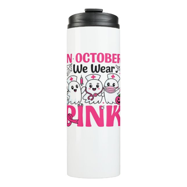 October We Wear Pink Nurse Breast Cancer Awareness Thermal Tumbler (Front)