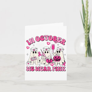 October We Wear Pink Nurse Ghost Halloween Breast Card