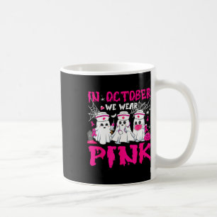 October We Wear Pink Nurse Ghost Halloween Breast Coffee Mug