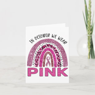 October We Wear Pink Rainbow Breast Cancer Awarene Card
