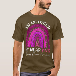 October We Wear Pink Rainbow Breast Cancer Awarene T-Shirt