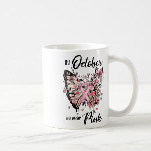 October We Wear Pink Ribbon Breast Cancer Awarenes Coffee Mug