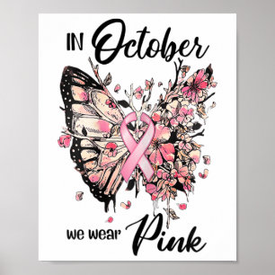 October We Wear Pink Ribbon Breast Cancer Awarenes Poster