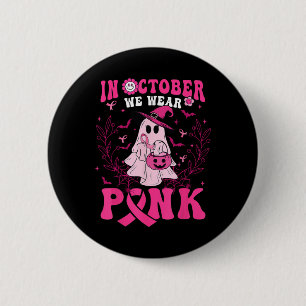 October We Wear Pink Shirt Ghost Halloween Breast 6 Cm Round Badge