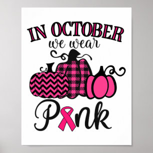October We Wear Pink Thanksgiving Breast Cancer Aw Poster