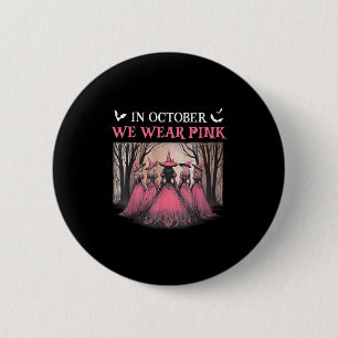 October We Wear Pink Witch Halloween Breast Cancer 6 Cm Round Badge