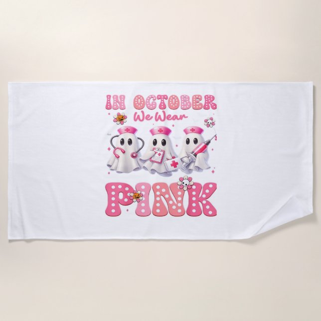 October Wear Pink Boo Nurse Halloween Costumes Wom Beach Towel (Front)