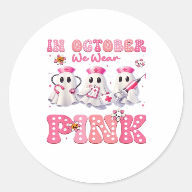 October Wear Pink Boo Nurse Halloween Costumes Wom Classic Round Sticker (Front)