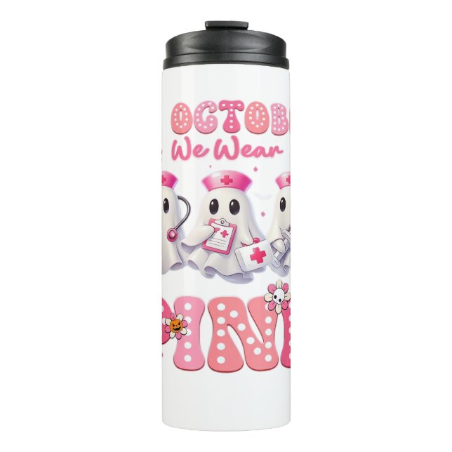 October Wear Pink Boo Nurse Halloween Costumes Wom Thermal Tumbler (Front)