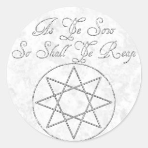 Octogram, As You Sow, So Shall Ye Reap Classic Round Sticker