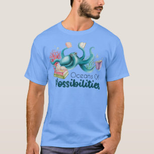 Octopus Book Lover Librarian Reading Ocean Possibi T-Shirt