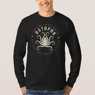 Octopus Funny Sometimes I Wish I Could Slap 8 Peop T-Shirt
