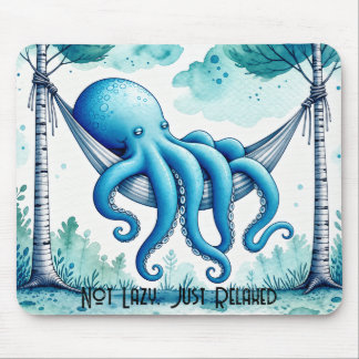 Octopus in Hammock - Not Lazy, Just Relaxed Mouse Mat