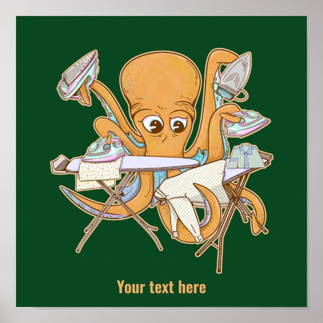 Octopus ironing, overwhelmed by chores. poster (Front)
