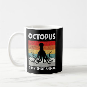 OCTOPUS IS MY SPIRIT ANIMAL, FUNNY OCTOBER WOMEN D COFFEE MUG