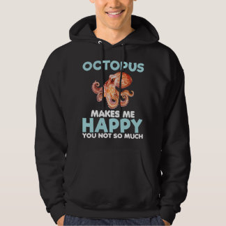 Octopus Makes Happy Funny Ocean Animal Sea Food Lo Hoodie