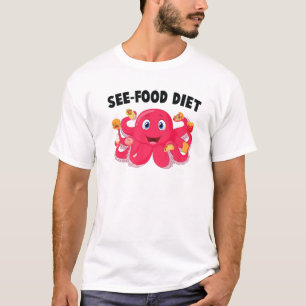Octopus - See Food Diet - Ice Cream - Cake - Pizza T-Shirt