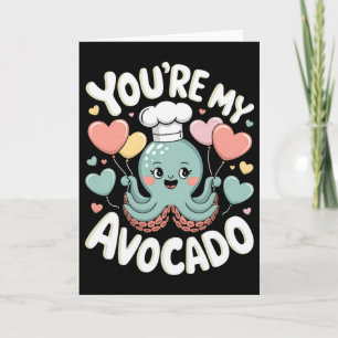 Octopus With Heart Bylloons You’re My Avocado Vale Card