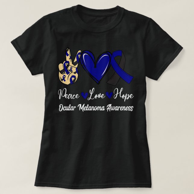Ocular Melanoma Awareness Peace Love Hope Black &  T-Shirt (Design Front)