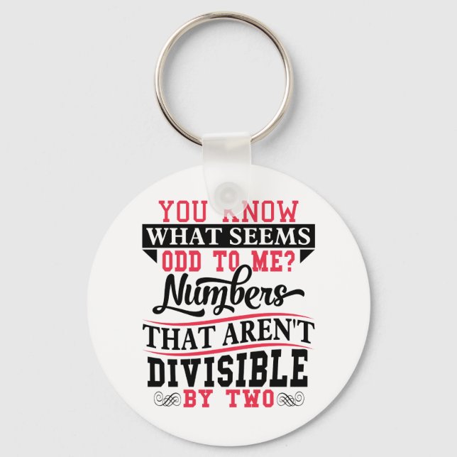 Odd Numbers Math Teacher Joke Pun Key Ring (Front)