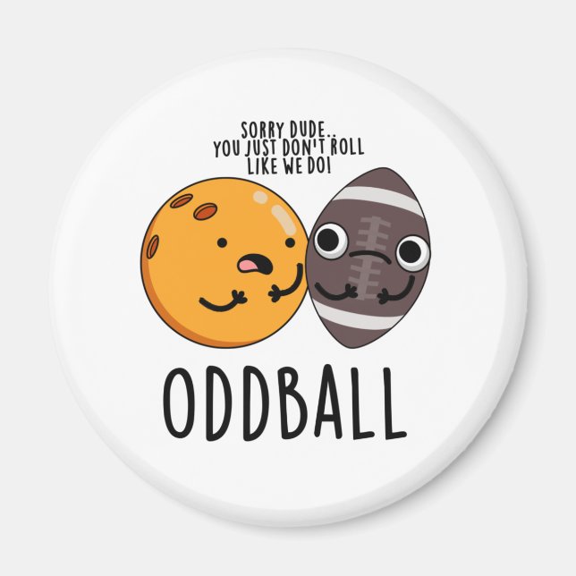 Oddball Cute Football Pun Magnet (Front)