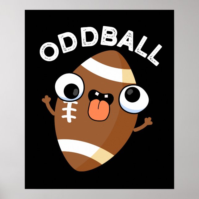 Oddball Funny Football Pun Dark BG Poster (Front)