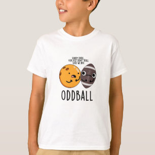 Oddball Funny Football Pun T-Shirt