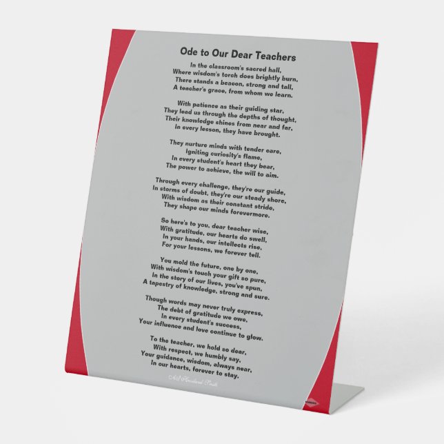 Ode to Our Dear Teachers Poem HAMbyWG Pedestal Sign (Front)