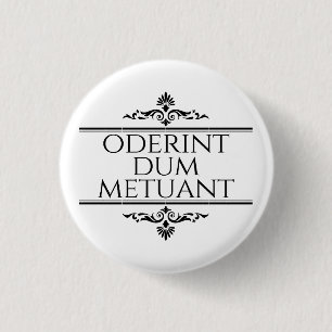 Oderint Dum Metuant 3 Cm Round Badge