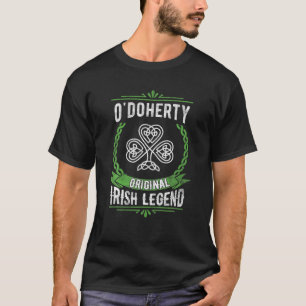 O'doherty Name Irish Legend Shamrock Green St. Pat T-Shirt