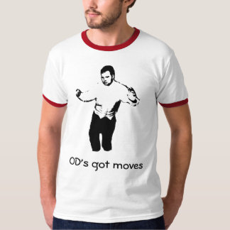 OD's Got Moves T-Shirt