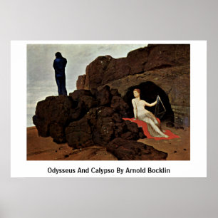 Odysseus And Calypso By Arnold Bocklin Poster