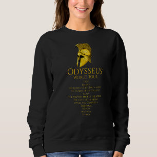 Odysseus World Tour  Ancient Greece  Epic Greek My Sweatshirt