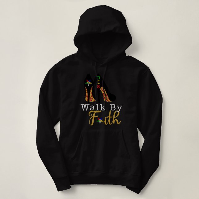 OES FATAL Sister Walk By Faith Eastern Star Mother Hoodie (Design Front)