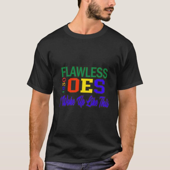Oes Is Flawless T-Shirt (Front)