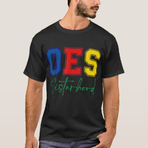 OES Sisterhood Order Of The Eastern Star Mother's  T-Shirt