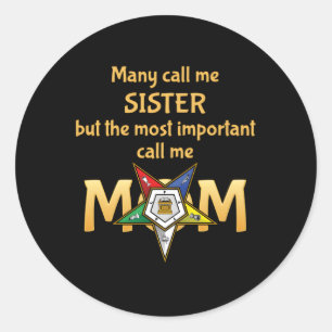 Oes Y Call Me Sister Order Of The Eastern Star Classic Round Sticker