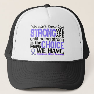 Oesophageal Cancer How Strong We Are Trucker Hat