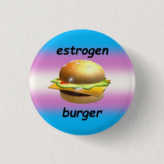 "oestrogen burger" transfem pride pin