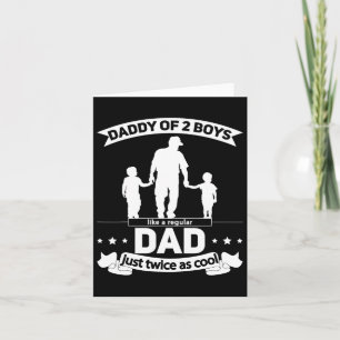 Of 2 Boys Fathers Day Daddy Of Two Sons  Card