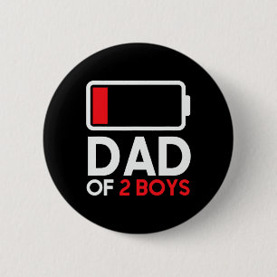 Of 2 Boys Low Battery Funny Fathers Day For Men Da 6 Cm Round Badge