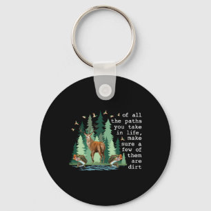 Of All The Paths You Take In Life Make Sure A Few  Key Ring